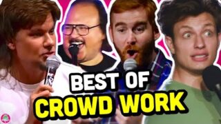 The Ultimate Crowd Work Compilation – Best Stand-Up Audience Moments