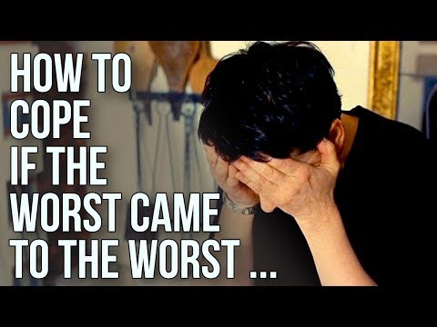 How to Cope When the Worst Happens