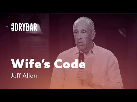 ​Jeff Allen on Understanding The Wife’s Code – Marriage Comedy​