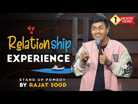 Rajat Sood on Relationship Experience – Stand-Up Pomedy