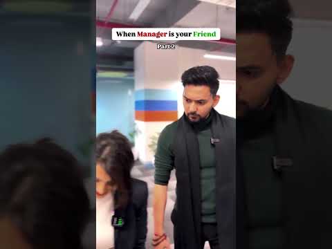 When Your Manager is Your Best Friend  | Funny Office Moments